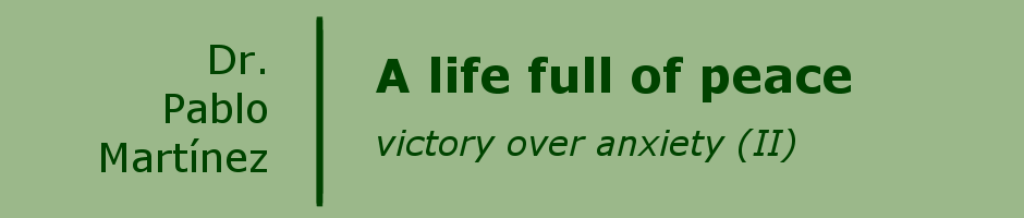 A life full of peace: victory over anxiety (II)